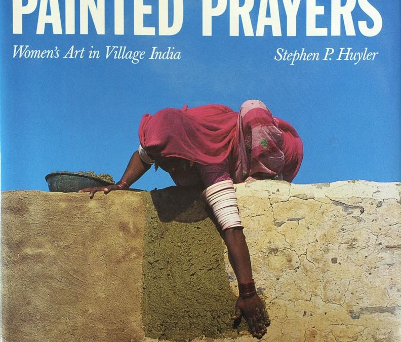 Publication of Painted Prayers: Women’s Art In Village India